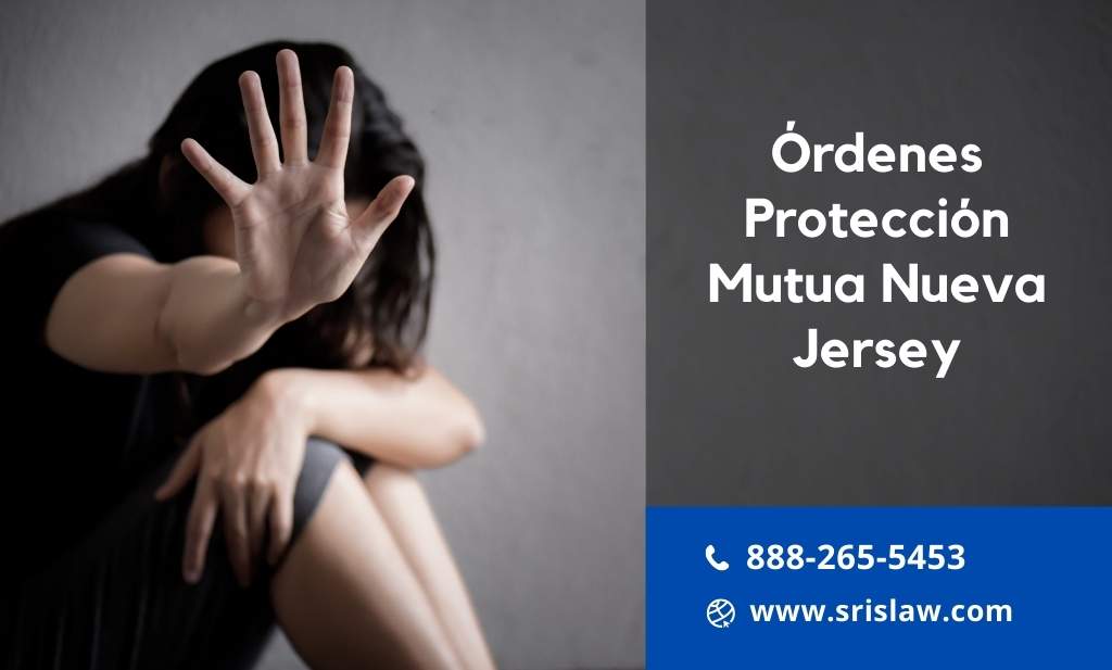 Órdenes Protección Mutua Nueva Jersey