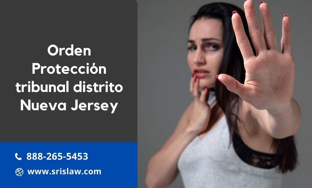 Orden Protección tribunal distrito Nueva Jersey